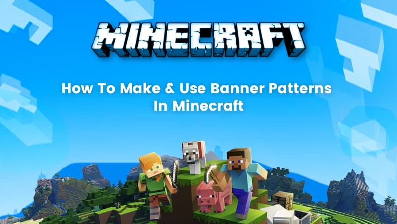 Minecraft Banner Patterns Guide for Better-Looking Builds
